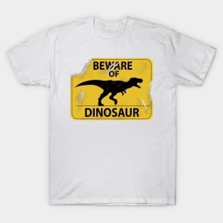 Damaged Beware of Dinosaur Sign T-Shirt